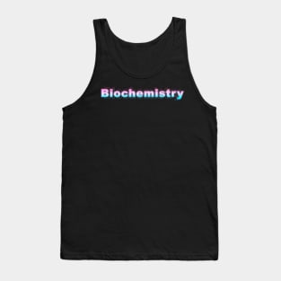 Biochemistry Tank Top